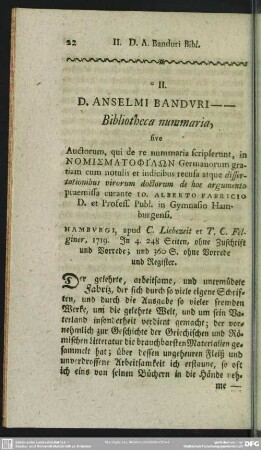 II. D. Anselmi Banduri - Bibliotheca nummaria, sive Auctorum, qui de re nummaria scripserunt, in Numismatophilon Germanorum gratiam cum notulis et ...