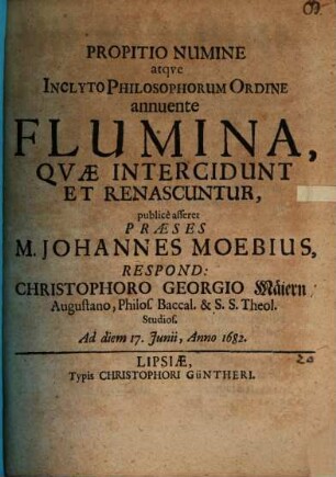 Propitio Numine atqve Inclyto Philosophorum Ordine annuente Flumina, Qvae Intercidunt Et Renascuntur
