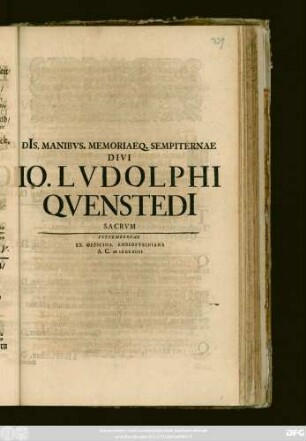 Di[i]s. Manibvs. Memoriaeq. Sempiternae Divi Io. Lvdolphi Qvenstedi Sacrvm