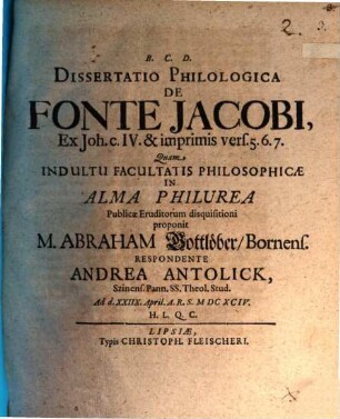 Diss. philol. de fonte Jacobi, ex Joh. c. IV. & imprimis vers. 5. 6. 7.