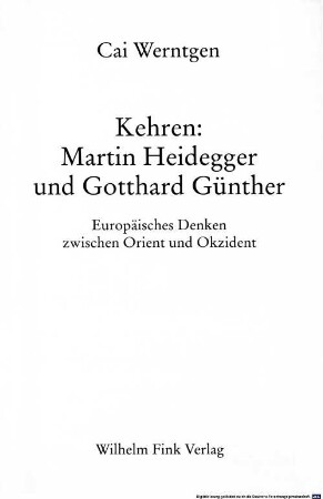 Kehren: Martin Heidegger und Gotthard Günther : europäisches Denken zwischen Orient und Okzident