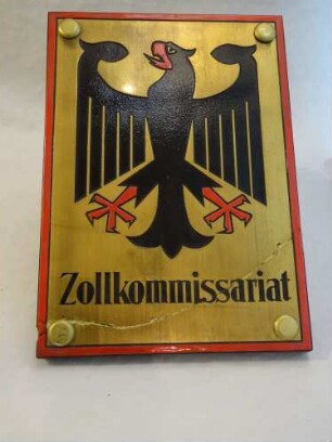 Zollkommissariat Schild für Zolldienststellen