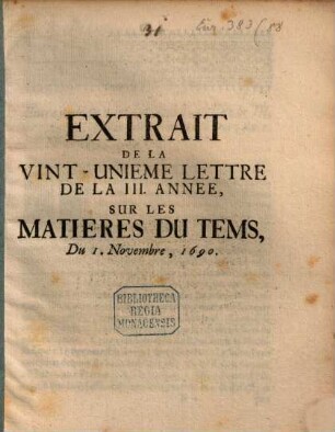 Extrait de la vingt-unieme lettre de la III. année sur les matieres du 1. Nov. 1690