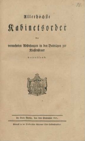 Allerhöchste Kabinetsorder, die vermehrten Abstufungen in den Beiträgen zur Klassensteuer betreffend : De Dato Berlin, den 5ten September 1821