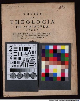 Theses de theologia et Scriptura S. in quinque locos distributa