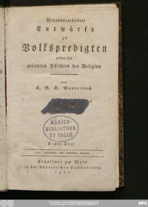 Erster Teil: Neuausgearbeitete Entwürfe zu Volkspredigten uiber die gesamten Pflichten der Religion