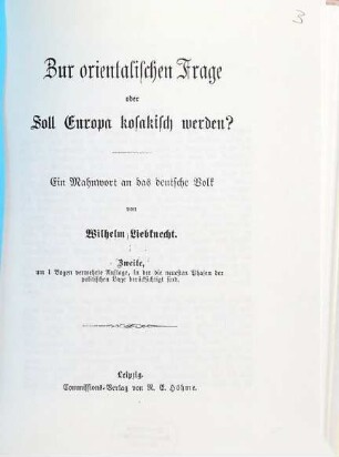 Zur orientalischen Frage oder Soll Europa kosakisch werden? : Ein Mahnwort an das deutsche Volk