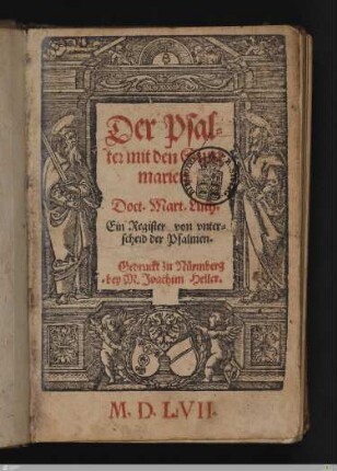 Der Psalter mit den Summarien : Ein Register von vnterscheid der Psalmen