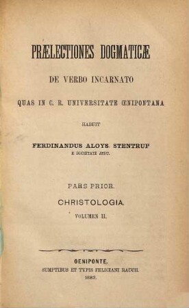 Praelectiones dogmaticae de verbo incarnato, 1,2. Christologia ; Vol. 2