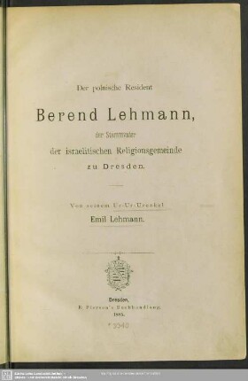 Der polnische Resident Berend Lehmann, der Stammvater der israelitischen Religionsgemeinde zu Dresden