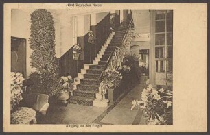 Ansichtskarte Hotel „Deutscher Kaiser“, Treppenaufgang, Stresemannstraße