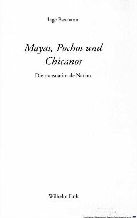 Mayas, Pochos und Chicanos : die transnationale Nation
