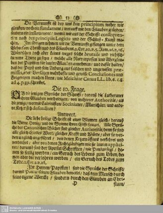 Die 10. Frage. Ob die jenigen Sprüche der Schrifft, darauß die Lutheraner ihren Glauben vertheidigen, von mehrerer Authorität, als die jenige, wormit Calvinisten, Socinianer, Manichäer, und andere Ketzer sich defendiren?