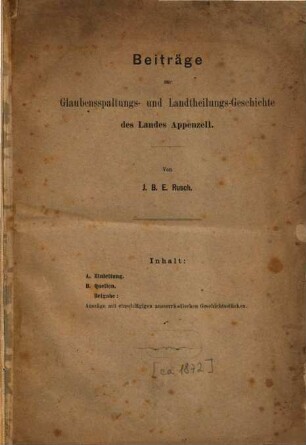 Beiträge zur Glaubensspaltungs- und Landtheilungs-Geschichte des Landes Appenzell