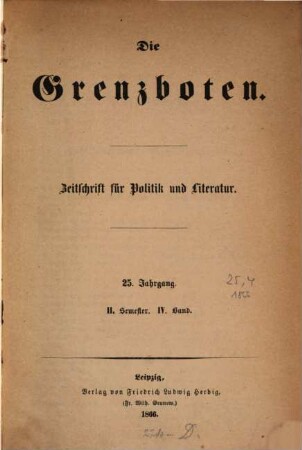 Die Grenzboten : Zeitschrift für Politik, Literatur und Kunst. 25. 1866, Bd. 4