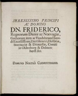 Serenissimo Principi Ac Domino Dn. Friderico, Regnorum Daniæ ac Norvagiæ [...]