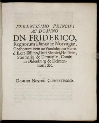 Serenissimo Principi Ac Domino Dn. Friderico, Regnorum Daniæ ac Norvagiæ [...]