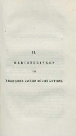II. Herinneringen uit vroegere jaren mijns levens