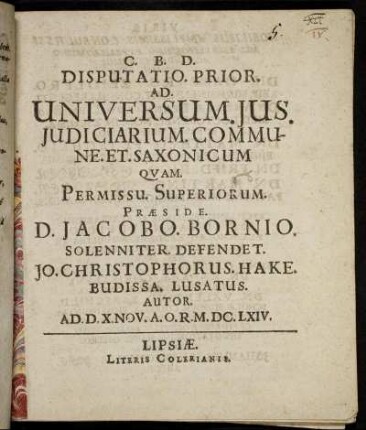 Disputatio. Prior. Ad. Universum. Ius. Iudiciarium. Commune. Et. Saxonicum