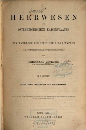 Das Heerwesen des österreichischen Kaiserstaates : ein Handbuch für Officiere aller Waffen nach authentischen Quellen systematisch dargestellt, 1