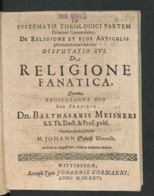 In Systematis Theologici Partem Primam Generalem De Religione Et Eius Articulis generatim consideratis Disputatio XVI. De Religione Fanatica