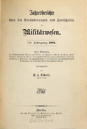 Jahresberichte über die Veränderungen und Fortschritte im Militärwesen. 8. 1881