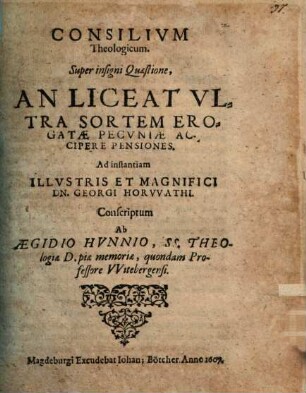 Consilivm Theologicum, Super insigni Quaestione, An Liceat Vltra Sortem Erogatae Pecvniae Accipere Pensiones