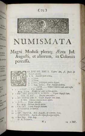 Numismata Magni Moduli pleraq; Aerea Jul. Augusti, et aliourum, in Coloniis percussa.