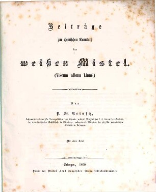 Beiträge zur chemischen Kenntniß der weißen Mistel : Viscum album Linné