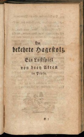 Der bekehrte Hagestolz. [...]