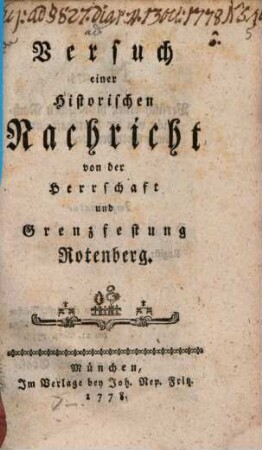 Versuch einer Historischen Nachricht von der Herrschaft und Grenzfestung Rotenberg