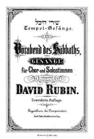 Vorabend des Sabbaths : Gesänge für Chor- und Solostimmen / componirt von David Rubin