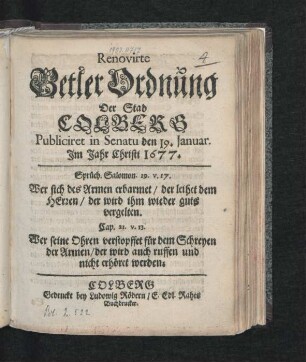 Renovirte Betler Ordnung Der Stad Colberg : Publiciret in Senatu den 19. Ianuar. Im Jahr Christi 1677