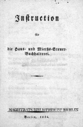 Instruction für die Haus- und Mieths-Steuer-Buchhalterei