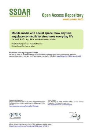 Mobile media and social space: how anytime, anyplace connectivity structures everyday life