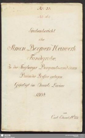 Grubenbericht über Simon Bogners Neuwerk Fundgrube - 17.6675 4. : in der Freyberger Bergamts- und deren Bränder Refier gelegen