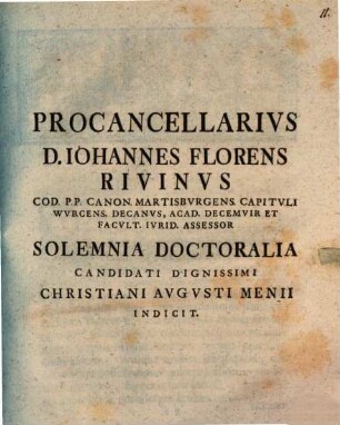 Procancellarius D. Iohannes Florens Rivinus ... solemnia doctoralia ... Christiani Augusti Menii indicit : [ex materia iuris finium praefatus]