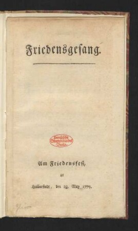 Friedensgesang : Am Friedensfest, zu Halberstadt, den 23. May 1779