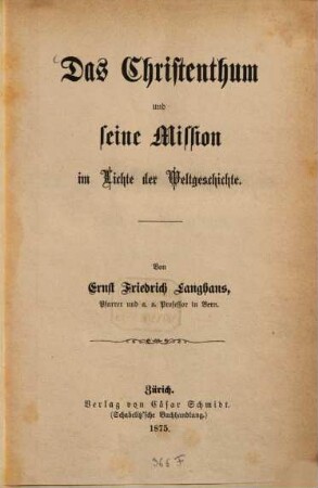 Das Christenthum und seine Mission im Lichte der Weltgeschichte