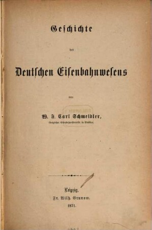 Geschichte des Deutschen Eisenbahnwesens von W. F. Carl Schmeidler