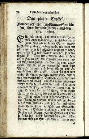 Das fünfte Capitel. Von den vornehmsten Blumen-Gewächsen, ihrer Art und Natur, auch wie sie zu tractiren.