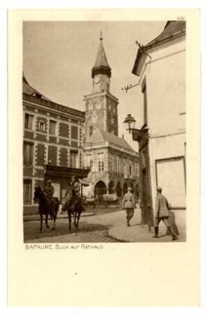 Der Krieg 1914/15 in Postkarten, 33. Reihe, Abt.: Frankreich; Inhalt: Cambrai und Bapaume: Nr. 329: Bapaume, Blick auf Rathaus
