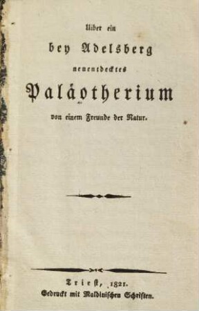 Uiber ein bey Adelsberg neuentdecktes Paläotherium
