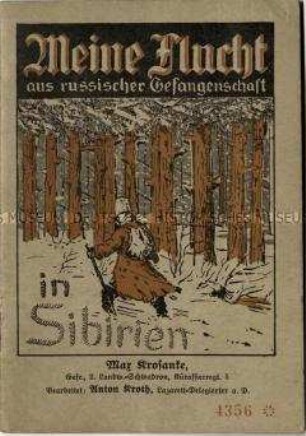 Bericht über die Flucht aus russischer Kriegsgefangenschaft 1918