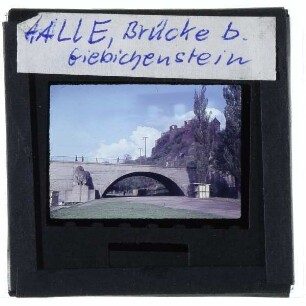Halle (Saale), Burg Giebichenstein,Halle (Saale), Giebichensteinbrücke