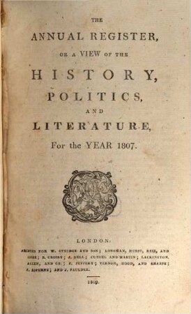 The new annual register, or general repository of history, politics, arts, sciences and literature : for the year .... 1807, 1807 (1809)