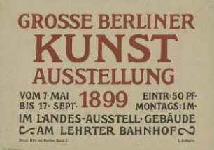 Grosse Berliner Kunstausstellung vom 7. Mai bis 17. September 1899