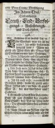 Im Achten Theil/ .. Creutz- Leid- Verfolgungs- Anfechtungs- und Trost-Lieder.