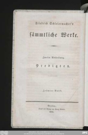 Zweite Abtheilung, Zehnter Band: Zweite Abtheilung, Predigten : Friedrich Schleiermacher's literarischer Nachlaß : Predigten