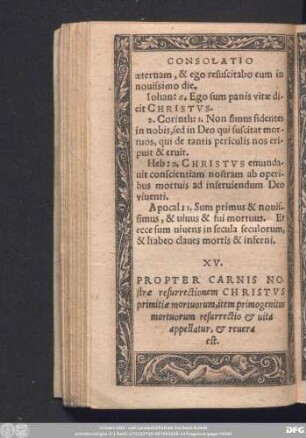 XV. Propter Carnis Nostrae resurrectionem Christus primitiae mortuorum, item primogenitus mortuorum resurrectio & vita appellatur & revera est.